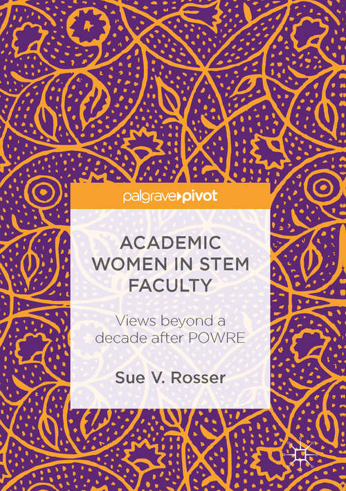 Academic Women in STEM Faculty: Views beyond a decade after POWRE