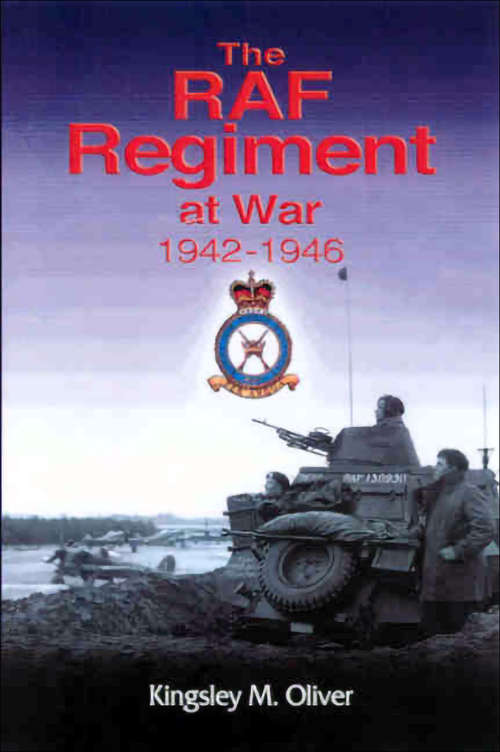 Book cover of The RAF Regiment at War, 1942–1946