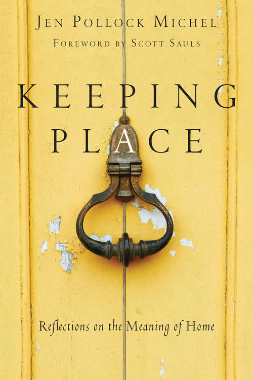 Book cover of Keeping Place: Reflections on the Meaning of Home