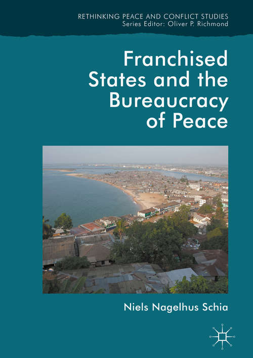 Book cover of Franchised States and the Bureaucracy of Peace
