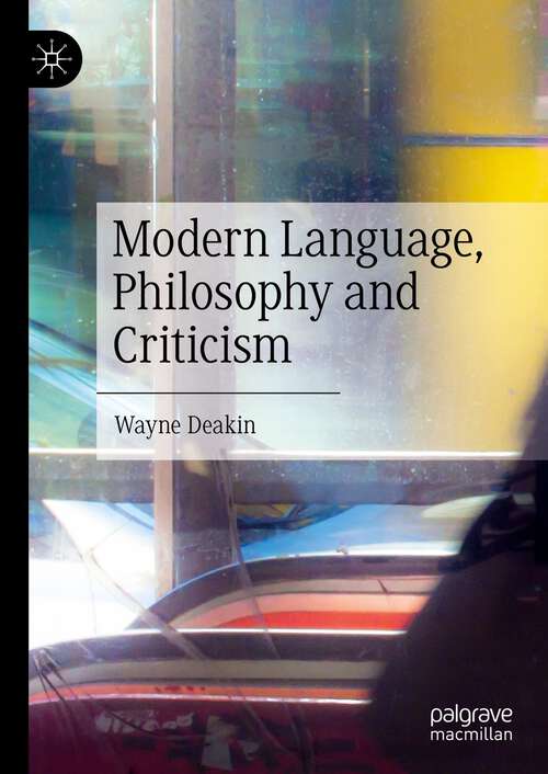 Book cover of Modern Language, Philosophy and Criticism (1st ed. 2023)