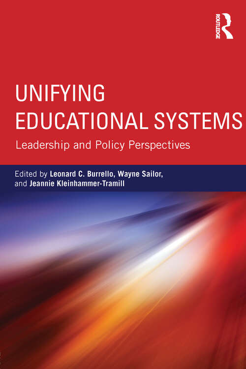 Book cover of Unifying Educational Systems: Leadership and Policy Perspectives
