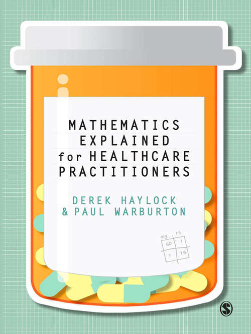Book cover of Mathematics Explained for Healthcare Practitioners