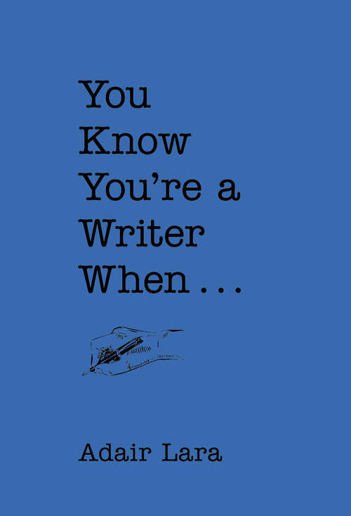 Book cover of You Know You're a Writer When . . .