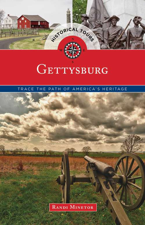 Book cover of Historical Tours Gettysburg: Trace the Path of America's Heritage (Touring History)