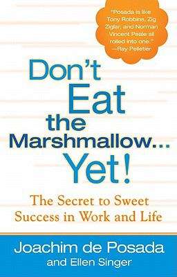 Book cover of Don't Eat The Marshmallow Yet!