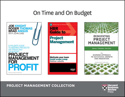 On Time and On Budget/ Project Management Collection