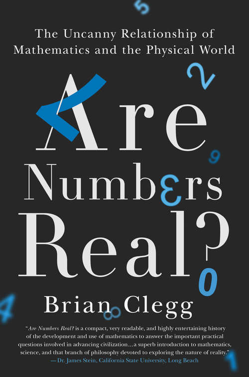 Book cover of Are Numbers Real?: The Uncanny Relationship of Mathematics and the Physical World
