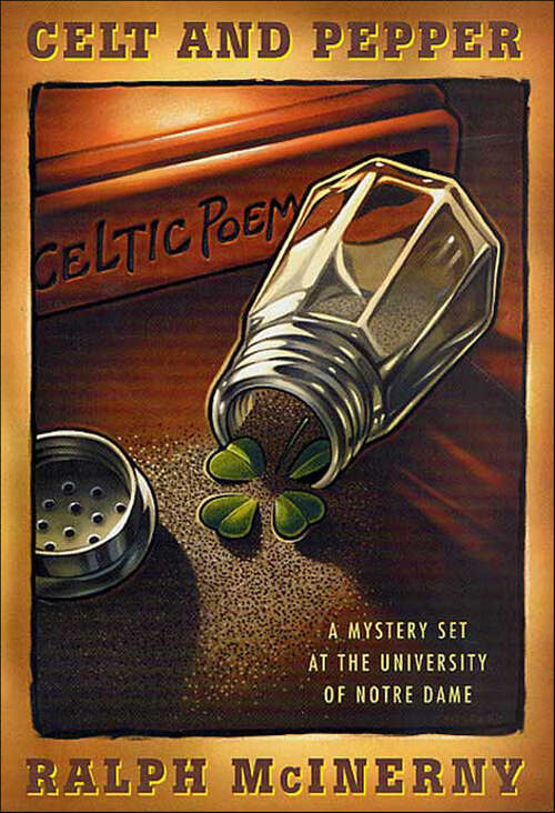 Book cover of Celt and Pepper: A Mystery Set at the University of Notre Dame (Roger and Philip Knight Mysteries)