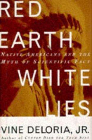 Book cover of Red Earth, White Lies: Native Americans and the Myth of Scientific Fact