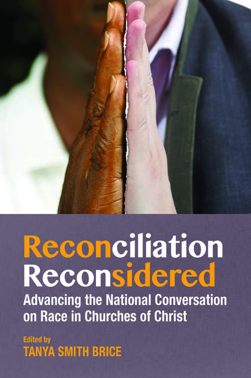 Book cover of Reconciliation Reconsidered: Advancing the National Conversation on Race in Churches of Christ