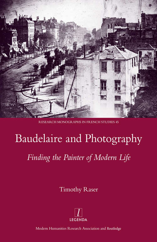 Book cover of Baudelaire and Photography: Finding the Painter of Modern Life