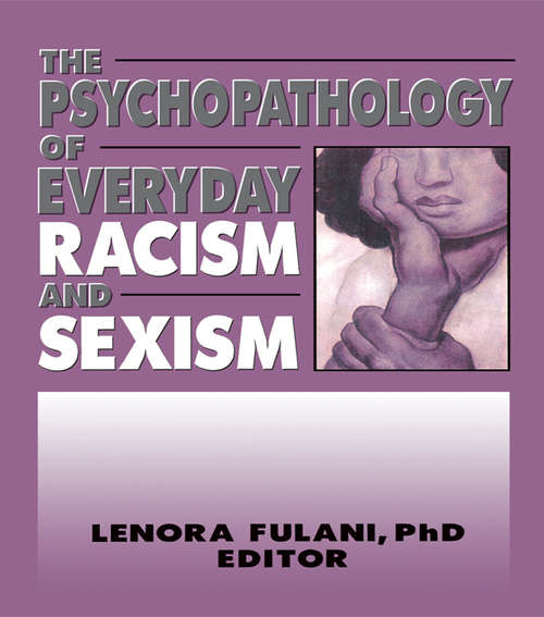 Book cover of The Psychopathology of Everyday Racism and Sexism