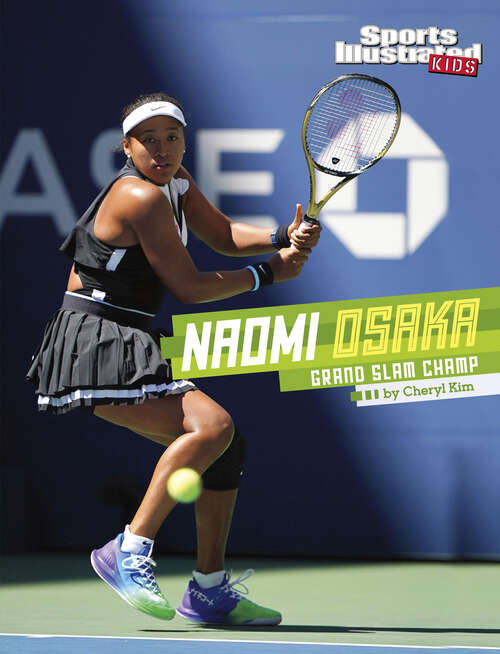 Book cover of Naomi Osaka: Grand Slam Champ (Sports Illustrated Kids Stars of Sports)