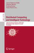 Distributed Computing and Intelligent Technology: 19th International Conference, ICDCIT 2023, Bhubaneswar, India, January 18–22, 2023, Proceedings (Lecture Notes in Computer Science #13776)