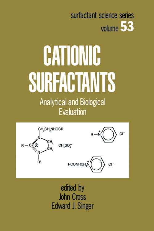 Cationic Surfactants: Analytical and Biological Evaluation (Surfactant Science #53)
