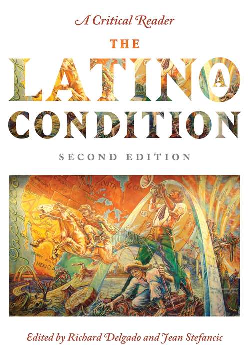 The Latino/a Condition: A Critical Reader (Second Edition)