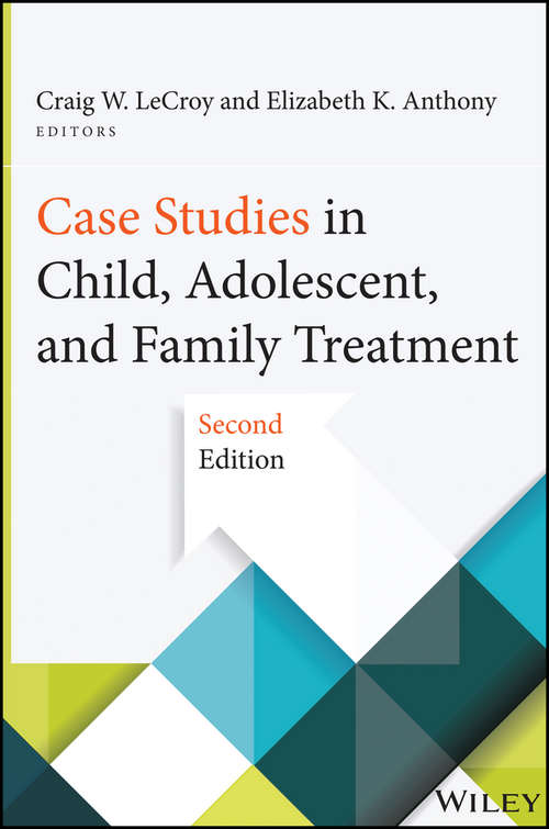 Book cover of Case Studies in Child, Adolescent, and Family Treatment