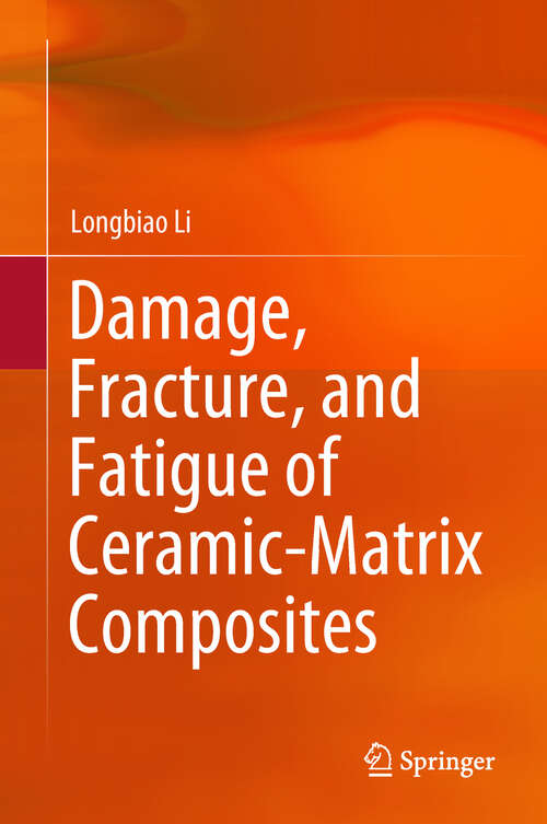 Book cover of Damage, Fracture, and Fatigue of Ceramic-Matrix Composites