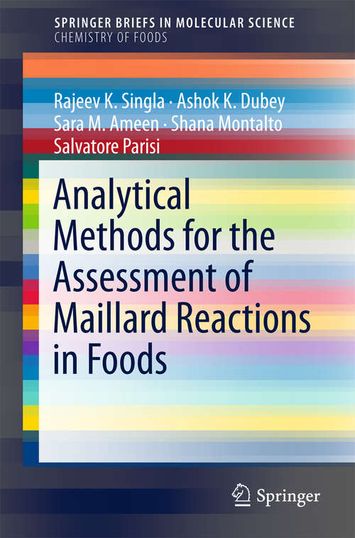 Analytical Methods for the Assessment of Maillard Reactions in Foods (Springerbriefs In Molecular Science: Chemistry of Foods)