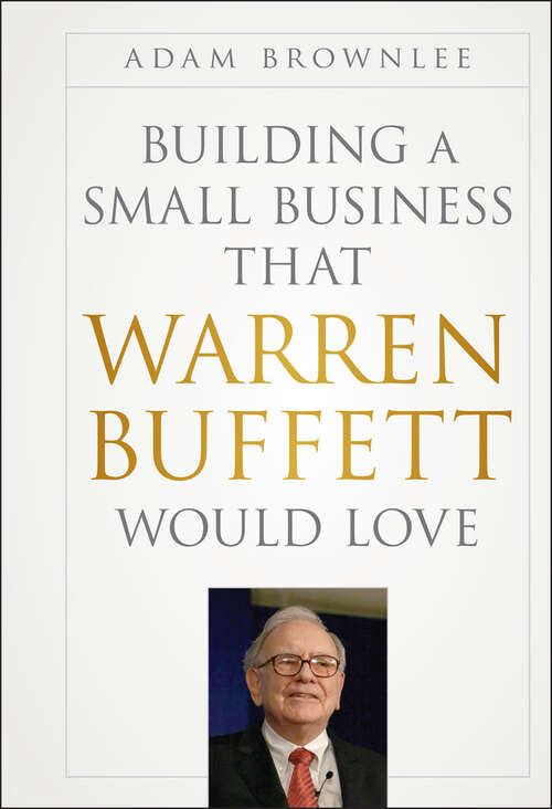 Book cover of Building a Small Business that Warren Buffett Would Love