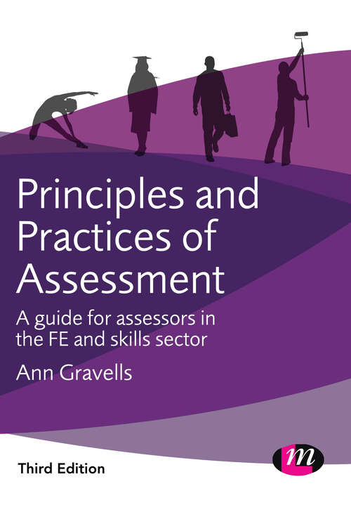 Book cover of Principles and Practices of Assessment: A guide for assessors in the FE and skills sector (Further Education and Skills)