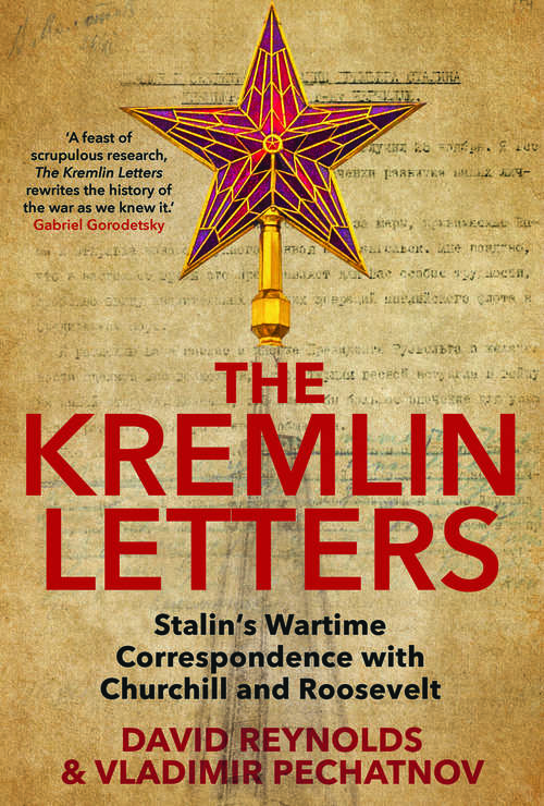 Book cover of The Kremlin Letters: Stalin's Wartime Correspondence with Churchill and Roosevelt