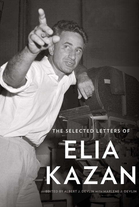 Book cover of The Selected Letters of Elia Kazan