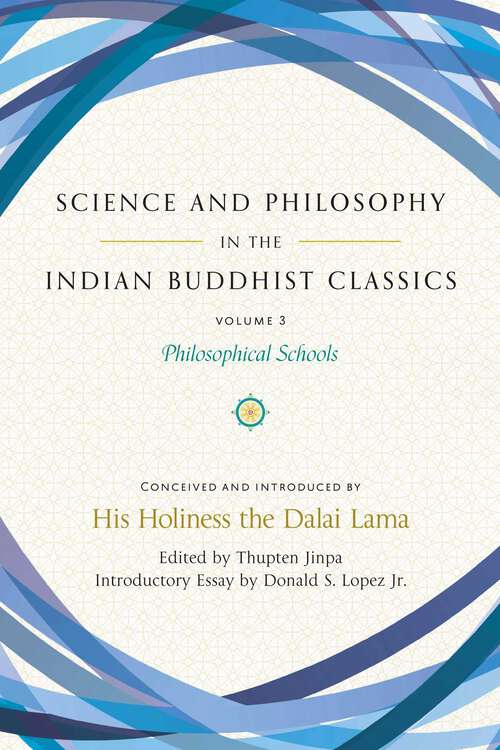 Book cover of Science and Philosophy in the Indian Buddhist Classics, Vol. 3: Philosophical Schools