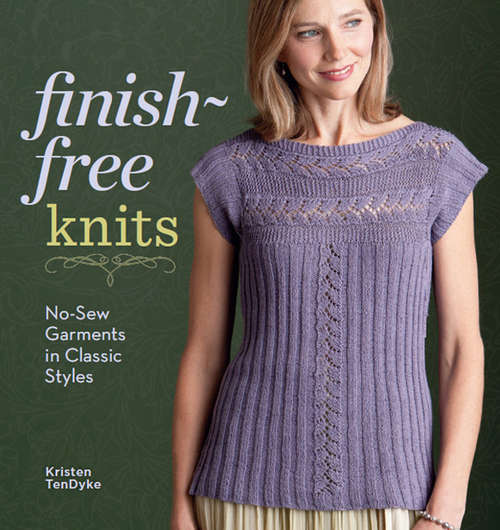 Book cover of Finish-Free Knits: No-Sew Garments in Classic Styles