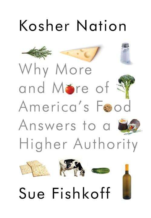 Book cover of Kosher Nation: Why More and More of America's Food Answers to a Higher Authority