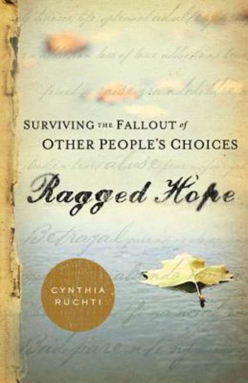 Book cover of Ragged Hope: Surviving the Fallout of Other Peoples Choices