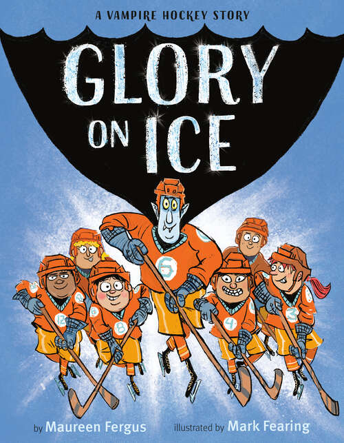 Book cover of Glory on Ice: A Vampire Hockey Story