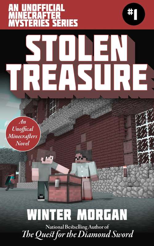 Book cover of Stolen Treasure: An Unofficial Minecrafters Mysteries Series, Book One (Unofficial Minecraft Mysteries #1)