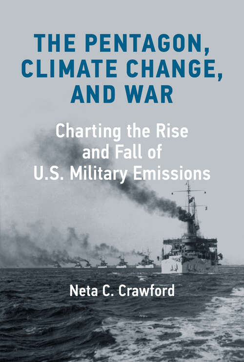 Book cover of The Pentagon, Climate Change, and War: Charting the Rise and Fall of U.S. Military Emissions