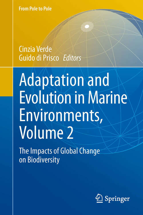 Book cover of Adaptation and Evolution in Marine Environments, Volume 1: The Impacts of Global Change on Biodiversity (From Pole to Pole)