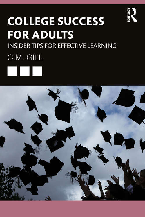 College Success for Adults: Insider Tips for Effective Learning