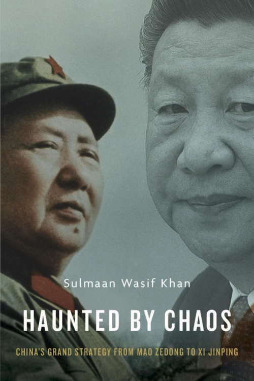 Book cover of Haunted by Chaos: China’s Grand Strategy from Mao Zedong to Xi Jinping
