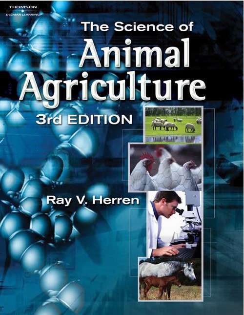 The Science of Animal Agriculture (3rd edition)