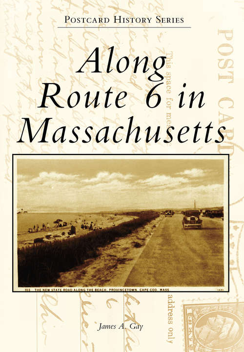 Along Route 6 in Massachusetts (Postcard History Series)