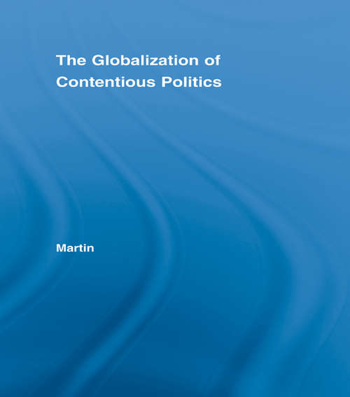 Book cover of The Globalization of Contentious Politics: The Amazonian Indigenous Rights Movement (Indigenous Peoples and Politics)
