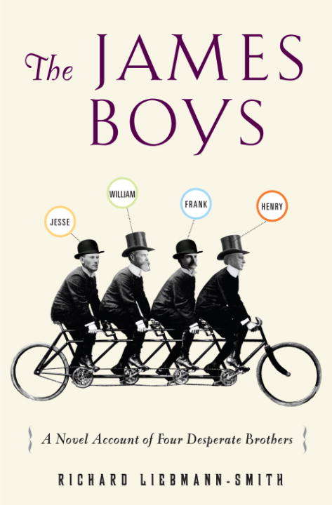 The James Boys: A Novel Account of Four Desperate Brothers
