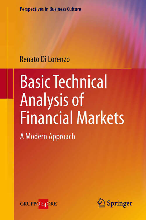 Book cover of Basic Technical Analysis of Financial Markets: A Modern Approach (Perspectives in Business Culture)