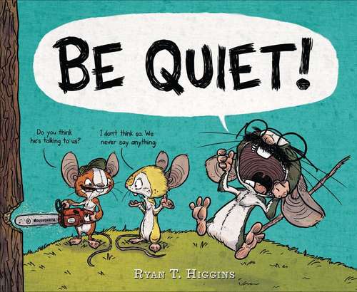 Book cover of Be Quiet!