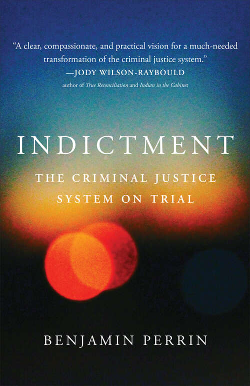 Book cover of Indictment: The Criminal Justice System on Trial