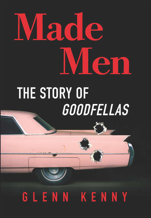 Book cover of Made Men: The Making of Goodfellas and the Reboot of the American Gangster Picture (Original)