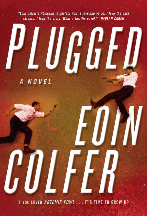 Plugged: A Novel