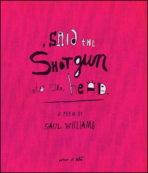 Book cover of , said the shotgun to the head.