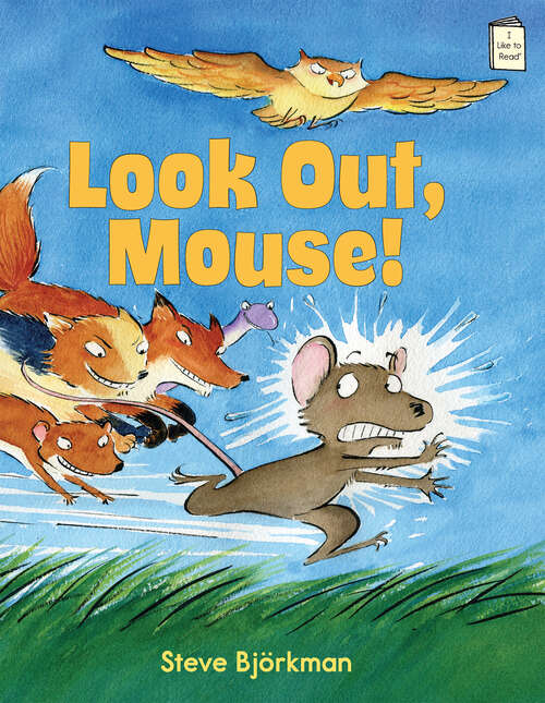 Book cover of Look Out, Mouse! (I Like to Read)