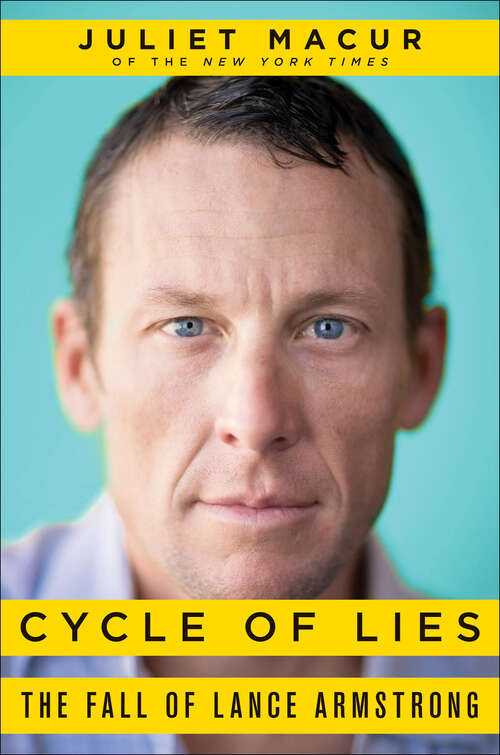 Book cover of Cycle of Lies: The Fall of Lance Armstrong